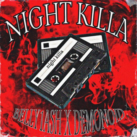 NIGHT KILLA ft. BELLY1ASH
