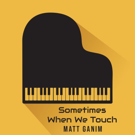 Sometimes When We Touch | Boomplay Music