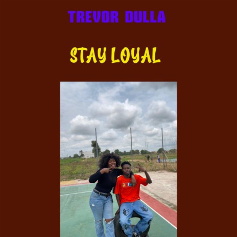 Stay Loyal | Boomplay Music