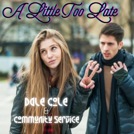 A Little Too Late | Boomplay Music