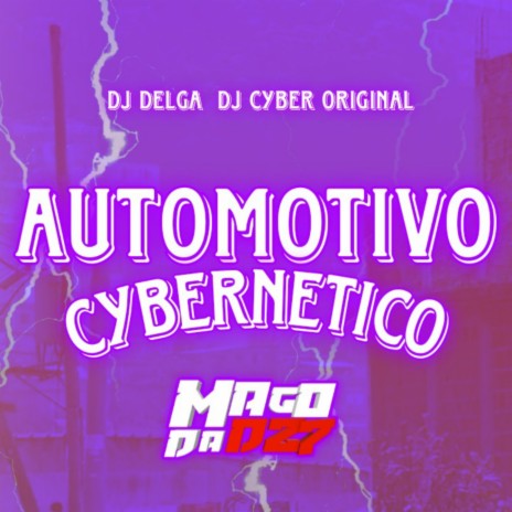 AUTOMOTIVO CYBERNETICO | Boomplay Music