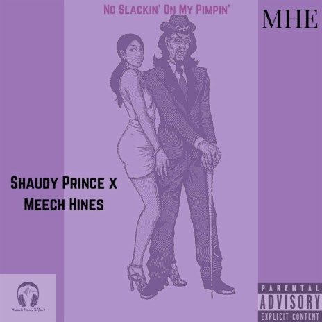 No Slackin' On My Pimpin' ft. Shaudy Prince