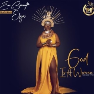 God Is A Woman ft. Efya lyrics | Boomplay Music