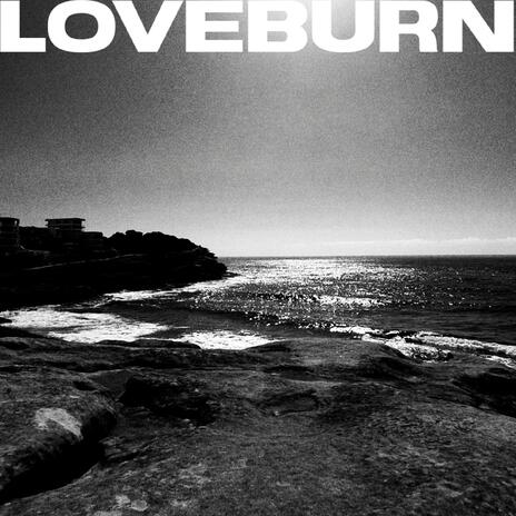 LOVEBURN | Boomplay Music