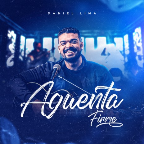 Aguenta Firme - Daniel Lima | Boomplay Music