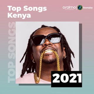 Top Songs Kenya 2021