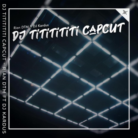 DJ Tititititi Capcut (feat. dj kardus)
