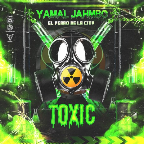 Toxica ft. Yamal | Boomplay Music