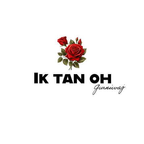 ik tan oh | Boomplay Music