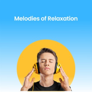 Melodies of Relaxation