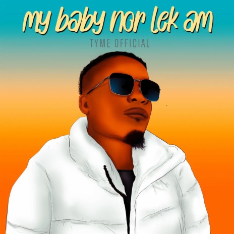 My Baby Nor Lek Am | Boomplay Music