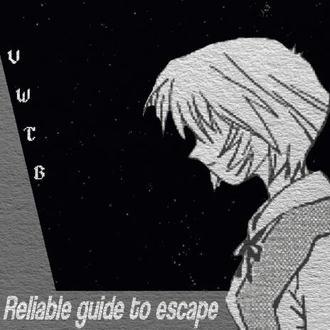 Reliable guide to escape: VOL 1 | Boomplay Music