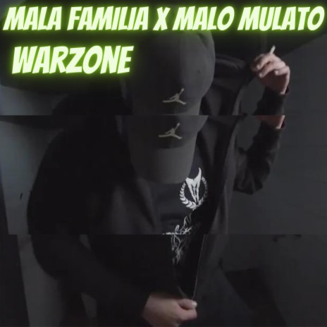 Warzone ft. Malo Mulato & MALA FAMILIA | Boomplay Music