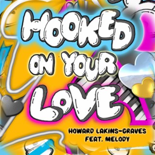 Hooked On Your Love