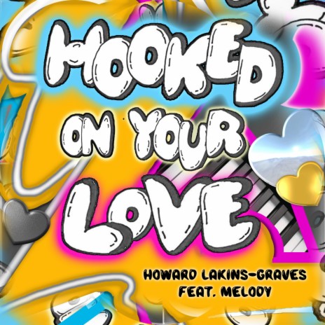 Hooked On Your Love ft. Melody | Boomplay Music