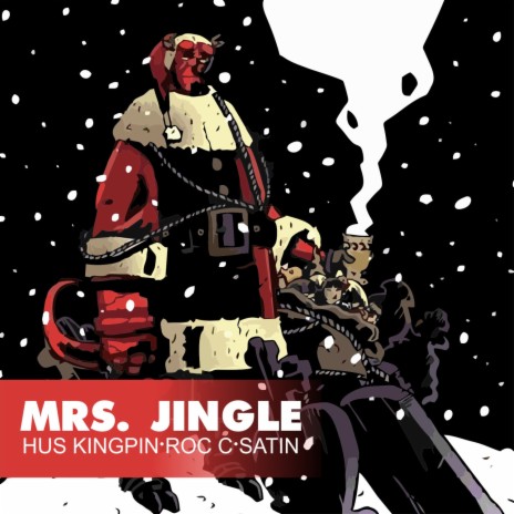 Mrs. Jingle ft. Hus Kingpin & Roc C | Boomplay Music