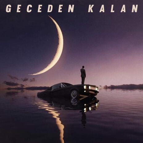 Geceden Kalan | Boomplay Music