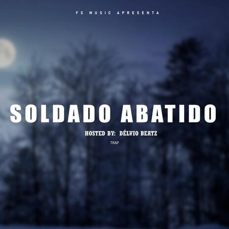 Soldado Abatido | Boomplay Music