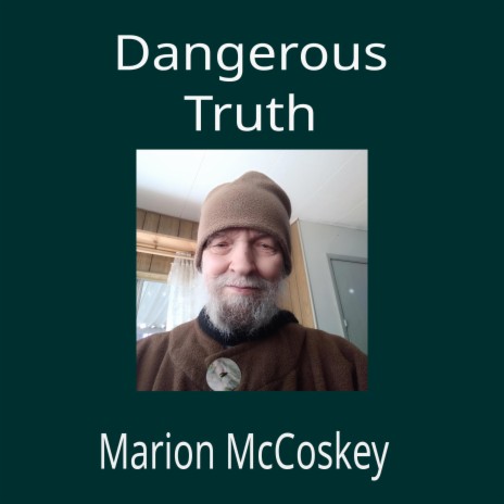 Dangerous Truth | Boomplay Music