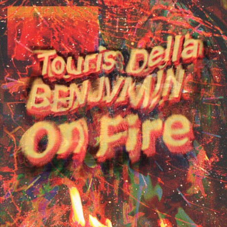 On Fire ft. BENJVM!N | Boomplay Music