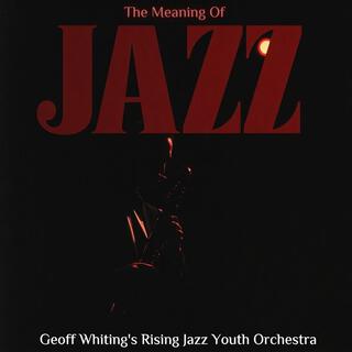 The Meaning of Jazz