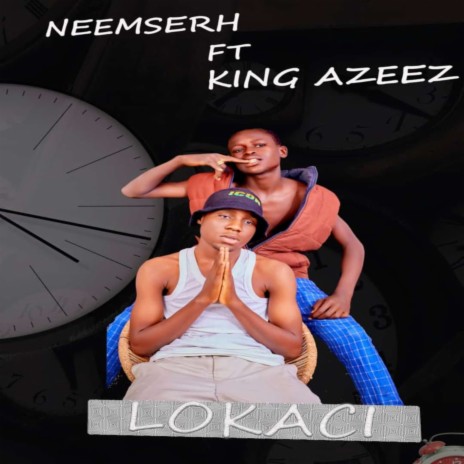 Lokaci ft. King azeez | Boomplay Music