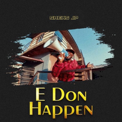 E Don Happen | Boomplay Music