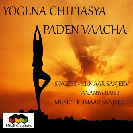 Yogena Chittasya Paden Vaacha ft. Ananya Basu | Boomplay Music