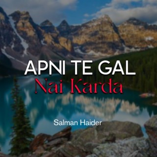 Apni Te Gal Nai Karda