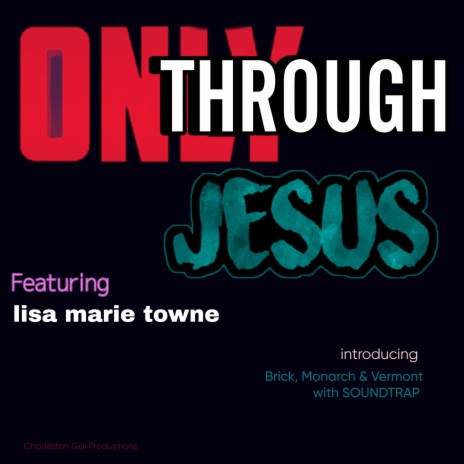 ONLY THROUGH JESUS | Boomplay Music