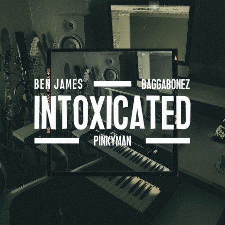 Intoxicated ft. Pinkyman & BaggaBonez