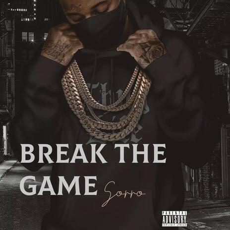 Break The Game | Boomplay Music