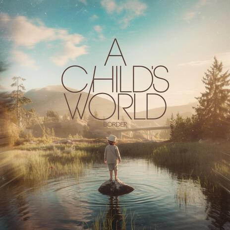 A Child's World | Boomplay Music