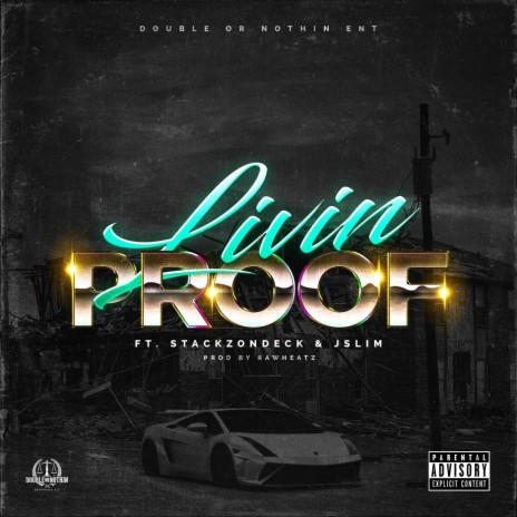 Livin' Proof Proof (feat. Stackzondeck, J Slim & Rawheatz) | Boomplay Music