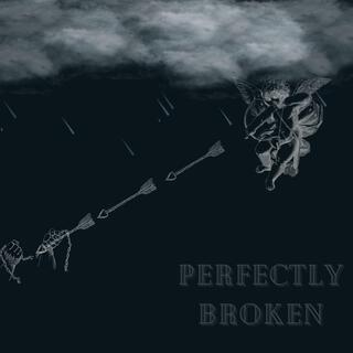 Perfectly Broken