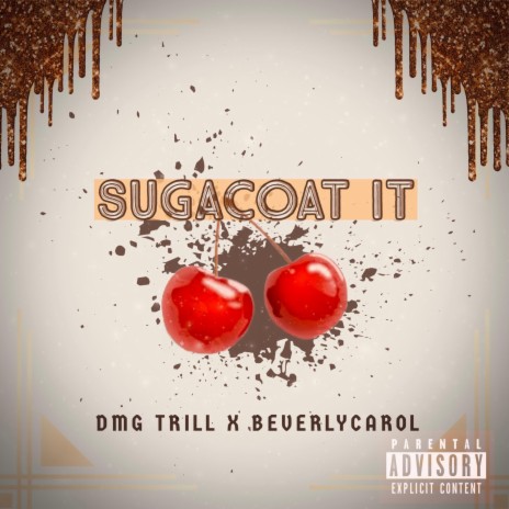 Suga Coat It ft. BeverlyCarol | Boomplay Music