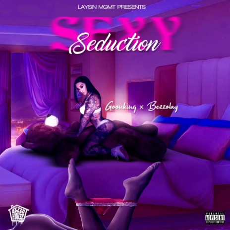 Sexy Seduction ft. Goon King & Bezzolay | Boomplay Music