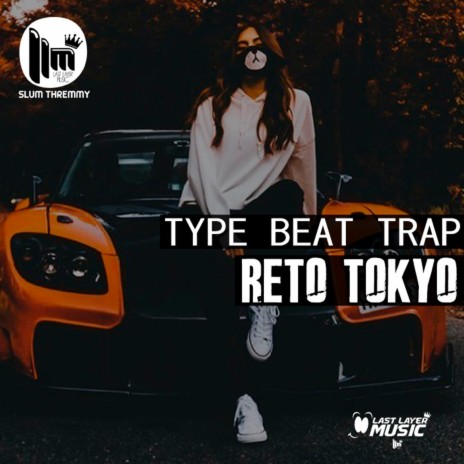 Reto Tokyo - Type Beat Trap | Boomplay Music