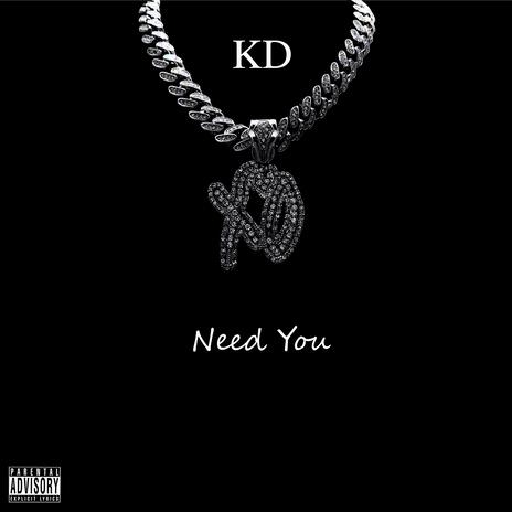 Need You | Boomplay Music