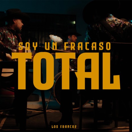 Soy Un Fracaso Total | Boomplay Music