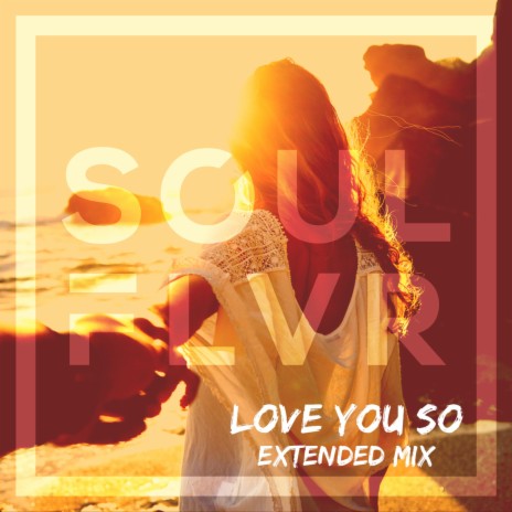 Love You So (Extended Mix)