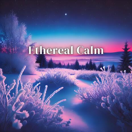 Ethereal Calm