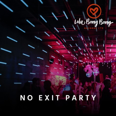 No Exit Party | Boomplay Music