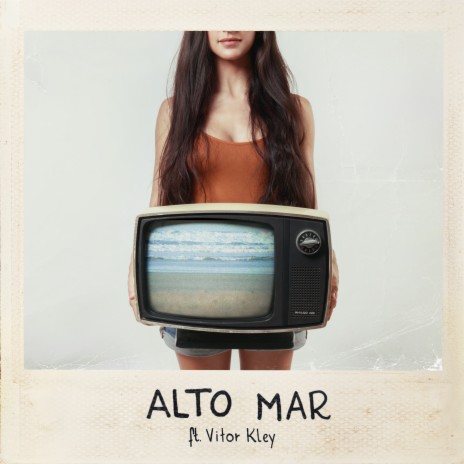 Alto Mar ft. Vitor Kley | Boomplay Music