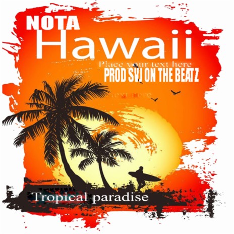 NOTA EN HAWAII ft. SVJ ON THE BEATZ | Boomplay Music