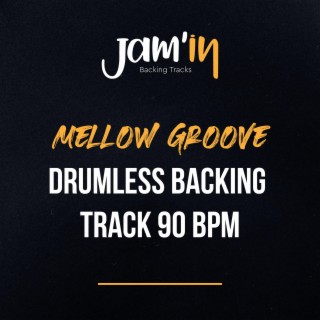 Mellow Groove Drumless Backing Track 90 BPM