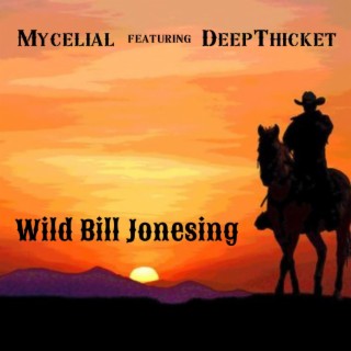 Wild Bill Jonesing