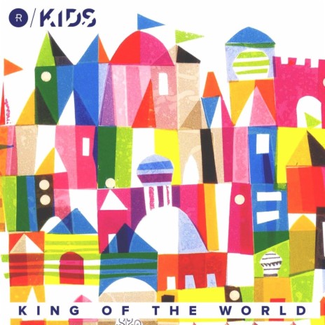 Kids: King of the World | Boomplay Music