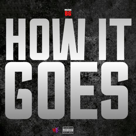 How it goes | Boomplay Music