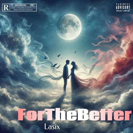 For The Better | Boomplay Music